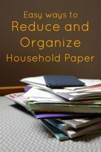 Easy Ways to Reduce and Organize Household Paper