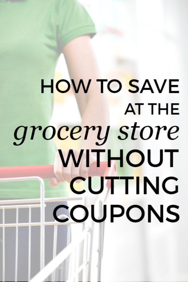 5 ways to save at the grocery store without cutting coupons -- These are simple strategies that anyone can use to save at the grocery store!