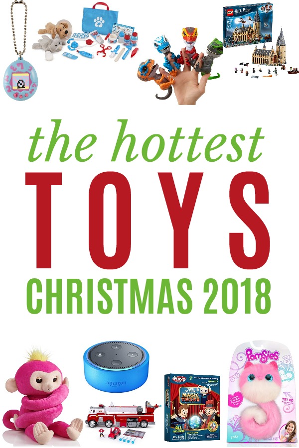 hottest toys for 2018 christmas season