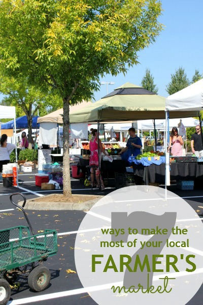 7 ways to make the most of your local farmer's market