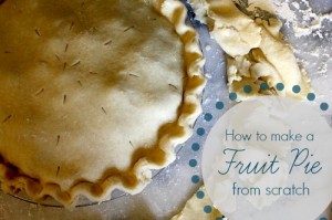 How to make a basic fruit pie from scratch