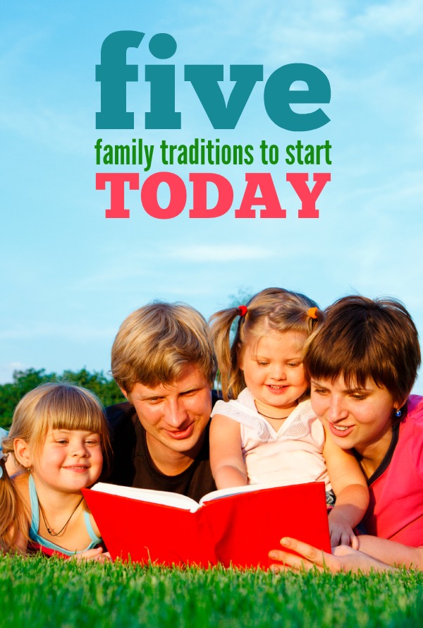 5 family traditions to start today! Easy-to-implement ideas that will create lasting memories.