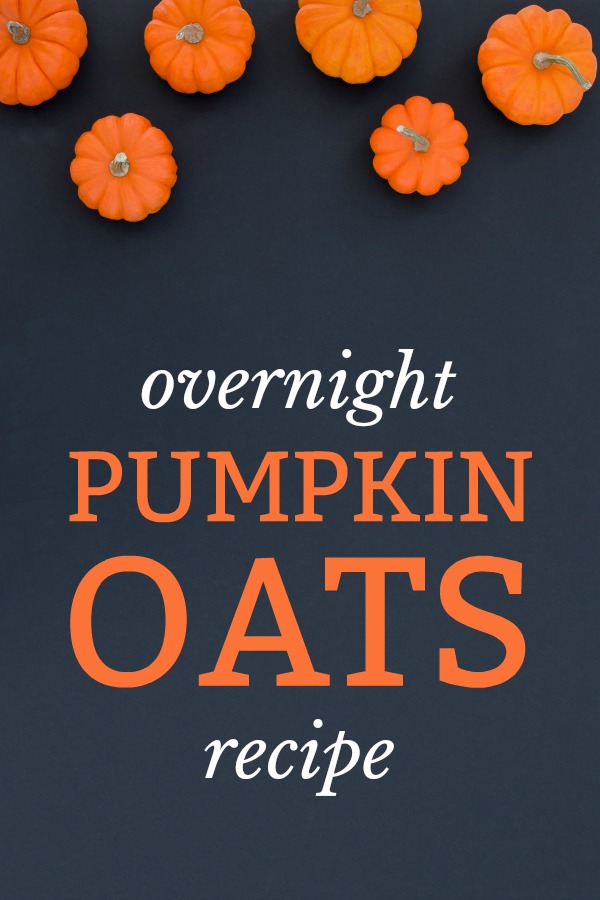 Overnight Pumpkin Oats recipe