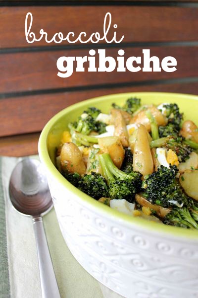 Broccoli Gribiche: Broccoli + Potatoes + Hard-Boiled Eggs. Hard to say, totally delicious!