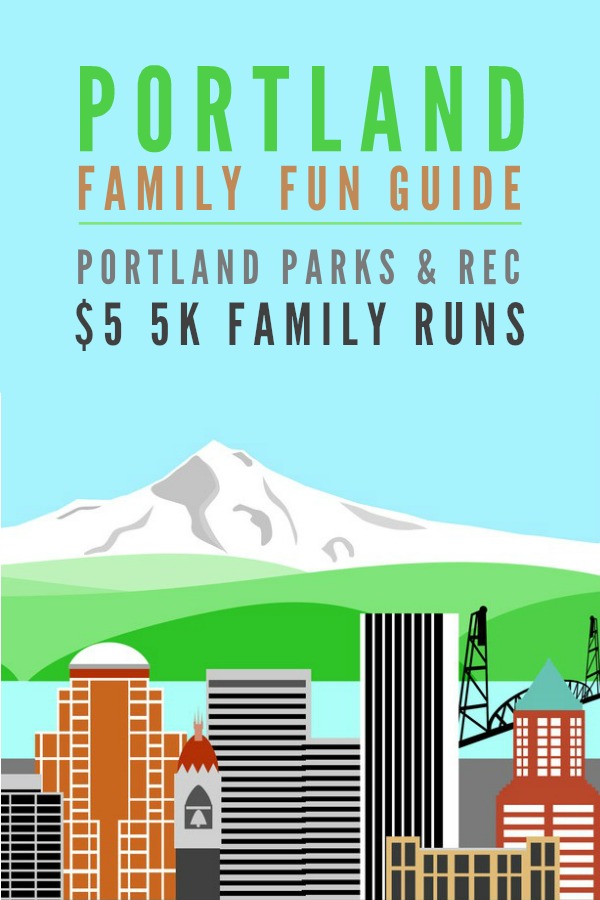 Portland Family Fun Guide -- Everything you need to know about enjoying Portland Parks & Rec's $5 5K Family Runs