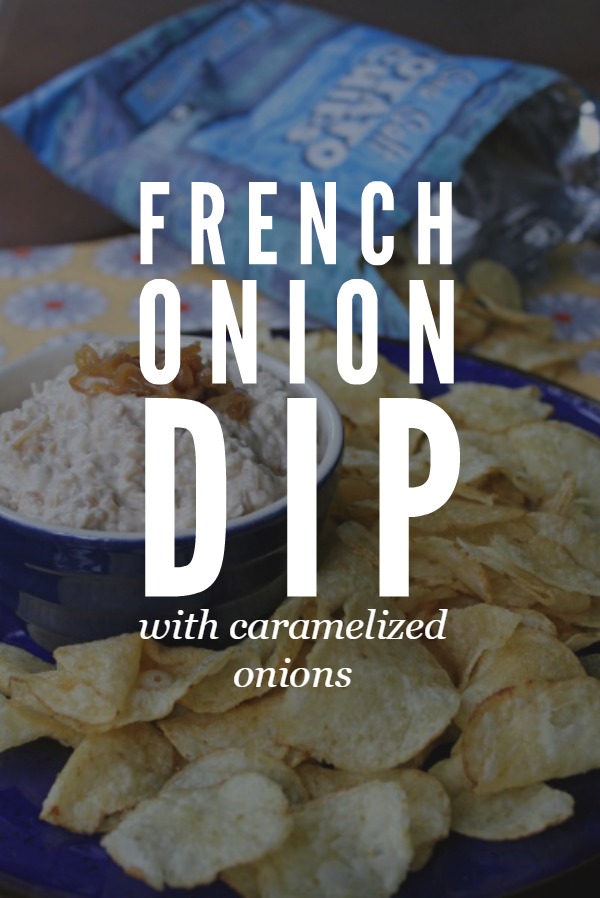 French Onion Dip with Caramelized Onions -- So simple and you'll love the sweet and savory taste of the onions. Perfect for your next party or football game!