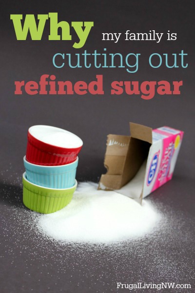 Why my family is cutting refined sugar out of our regular diet!