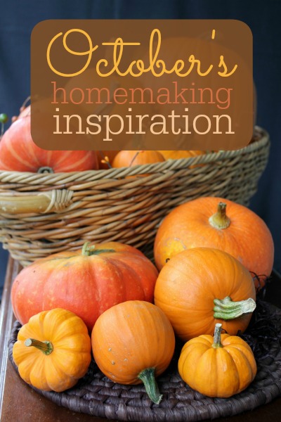 Homemaking Inspiration for October: Recipes, preserving techniques, and fun activities to enjoy autumn!
