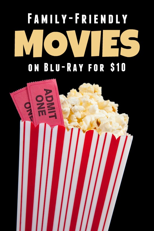 Family-Friendly Movies on Blu-Ray for $10 or less | This list is regularly updated with the best deals!