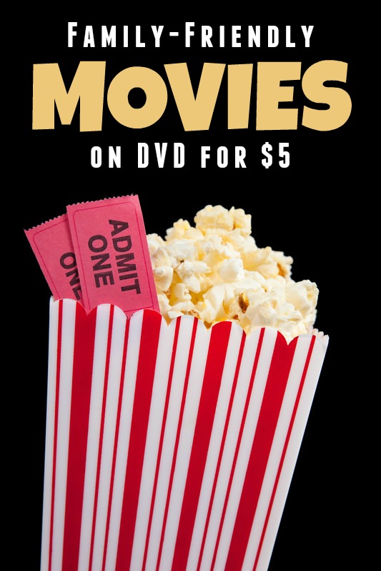 Family-Friendly Movies on DVD for $5 or less! A great way to start or build you DVD collection!