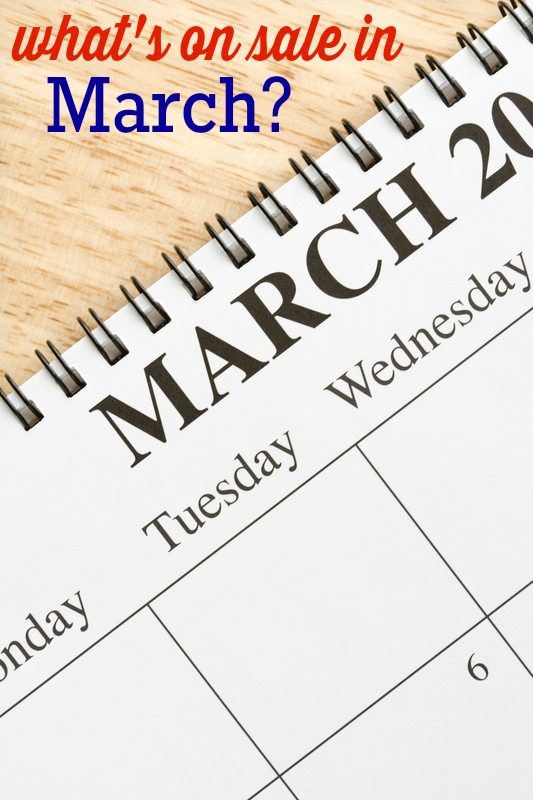 What's on sale in March? Check out all the great deals you can score during March!
