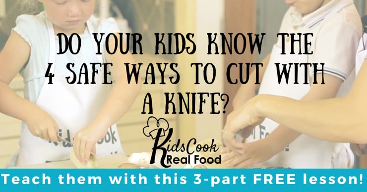 Teach your kids the correct way to use a kitchen knife
