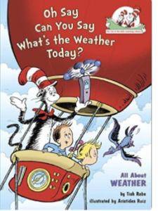 Oh Say Can You Say What's the Weather Today? Cat in the Hat's Book