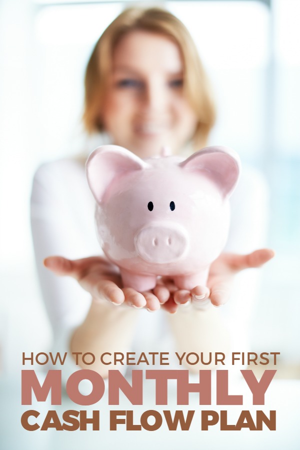 How to create your first monthly cash flow plan -- Learn the steps required to start living on a budget!