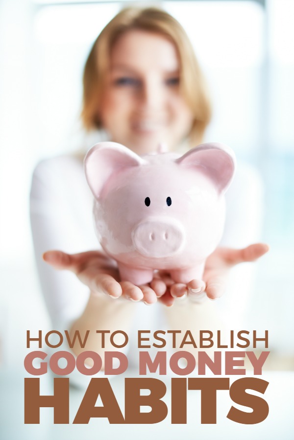 How to establish good money habits -- Learn how to get started creating and living on a budget that works!