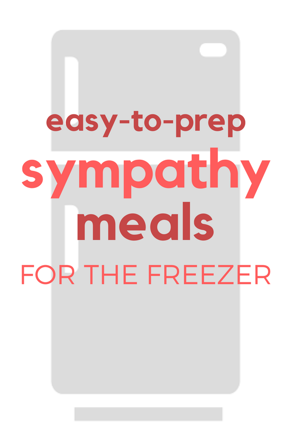 Easy Sympathy Meals for the Freezer