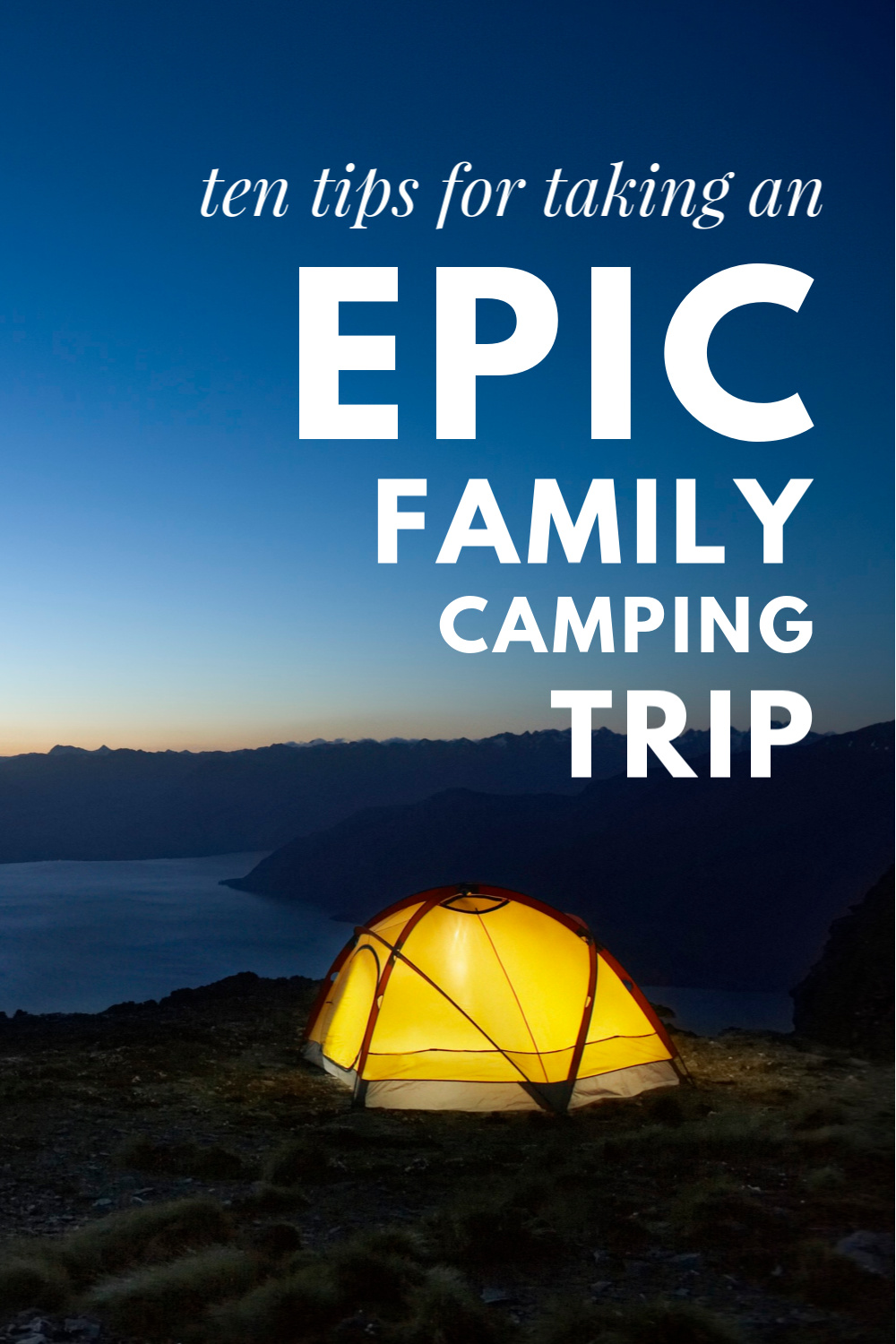 epic camping trips